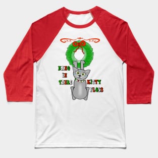 Hang in there, Christmas Kitty Baseball T-Shirt